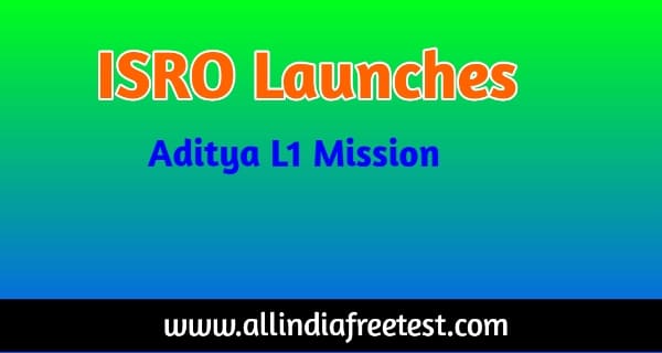 ISRO Launches Aditya L1 Mission: